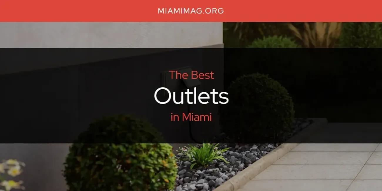 Miami's Best Outlets [Updated 2024]