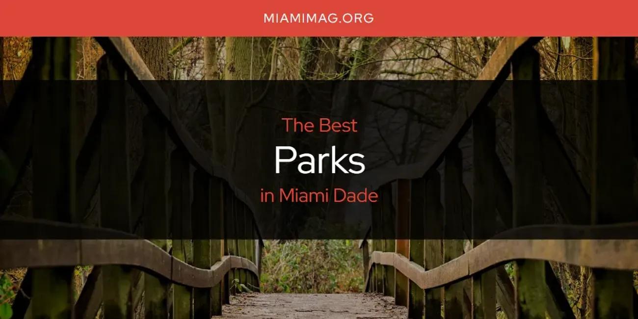 Miami Dade's Best Parks [Updated 2024]