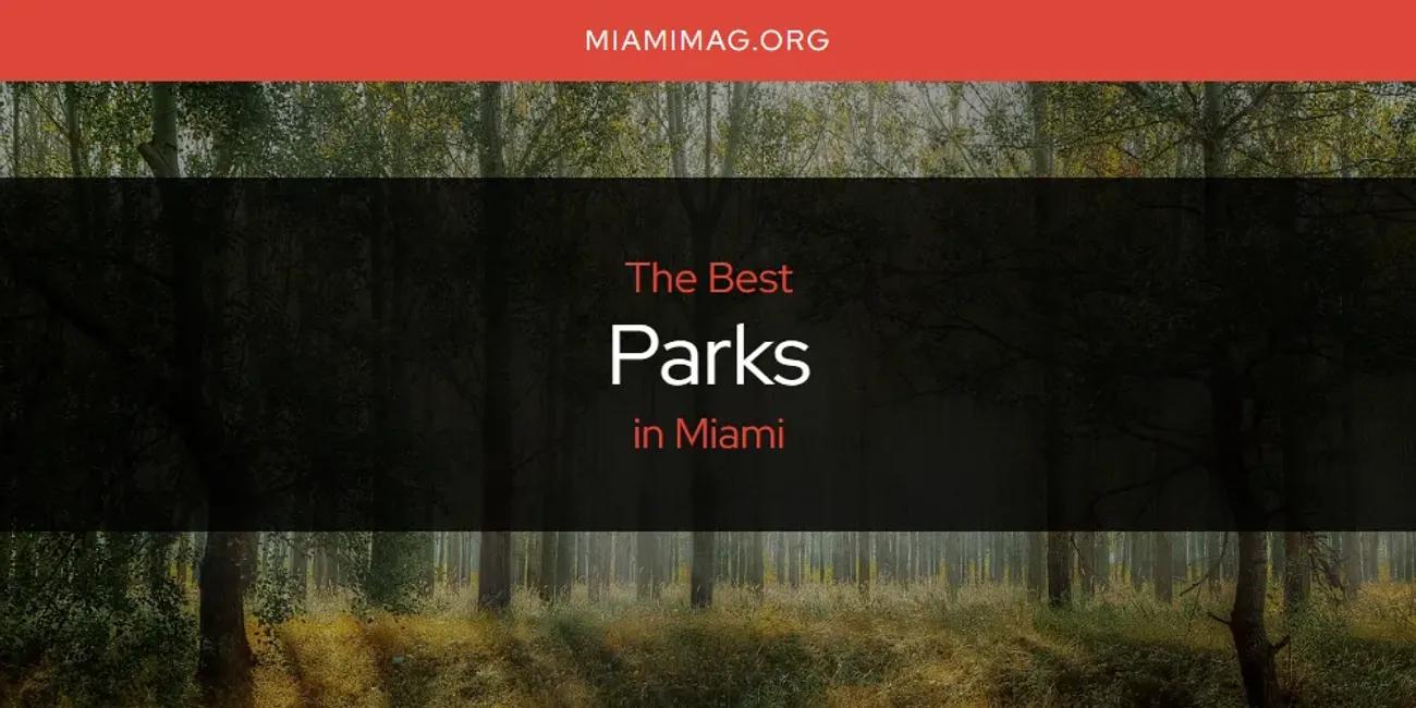 Miami's Best Parks [Updated 2024]