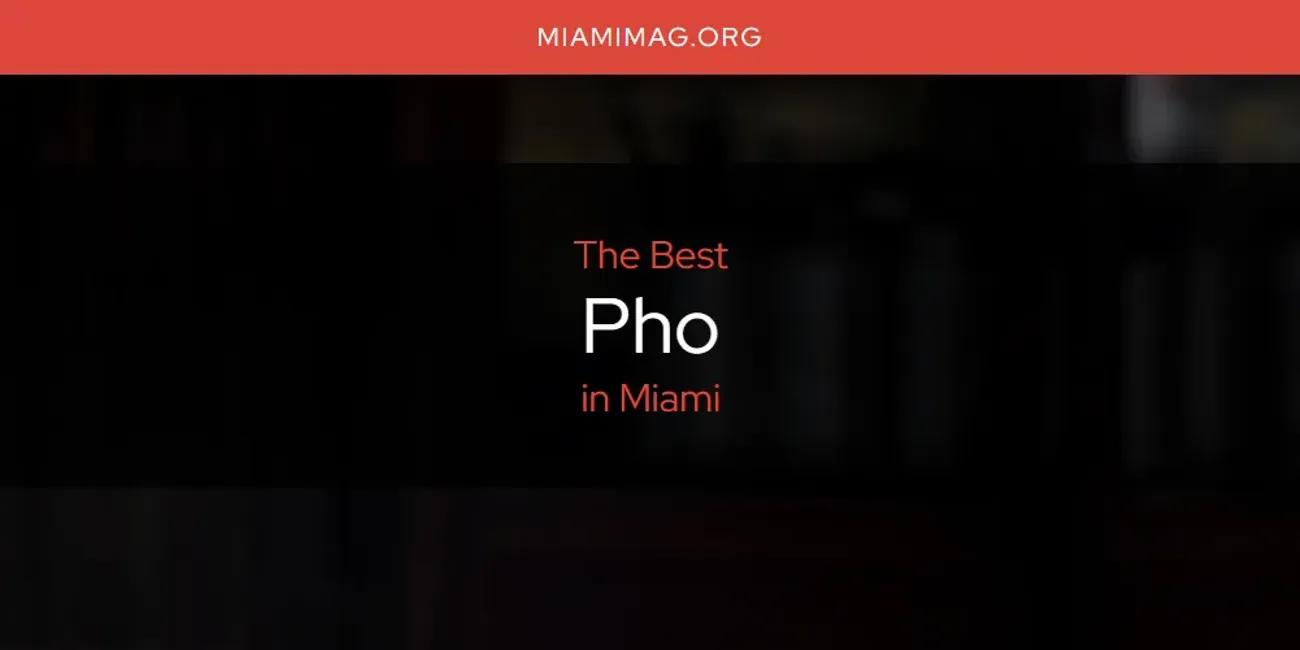 Miami's Best Pho [Updated 2024]