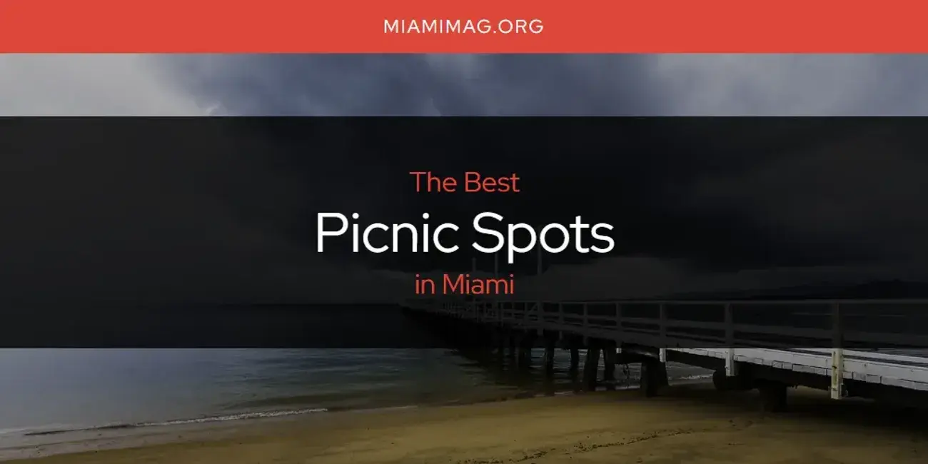 Miami's Best Picnic Spots [Updated 2024]
