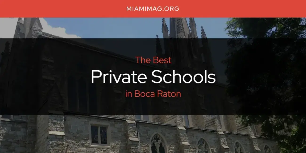 Boca Raton's Best Private Schools [Updated 2024]