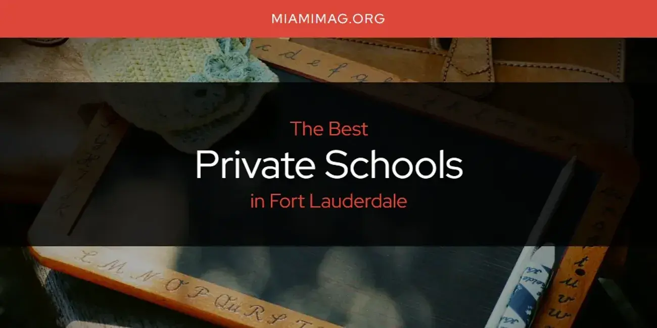 Fort Lauderdale's Best Private Schools [Updated 2024]