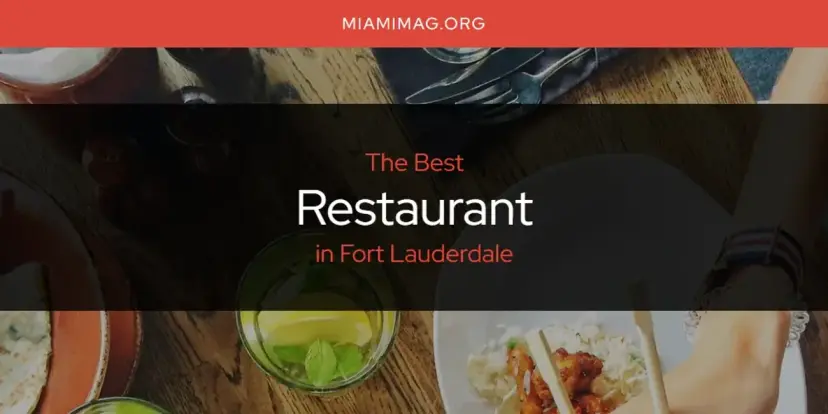 Fort Lauderdale's Best Restaurant [Updated 2024]