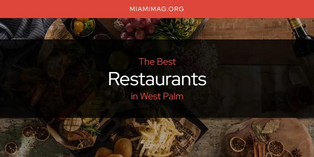 West Palm's Best Restaurants [Updated 2024]