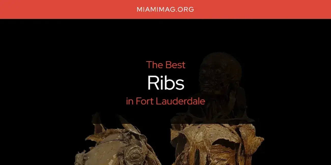 Fort Lauderdale's Best Ribs [Updated 2024]