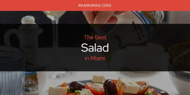 Miami's Best Salad [Updated 2024]