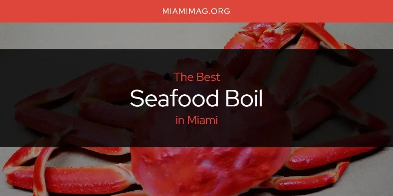 Miami's Best Seafood Boil [Updated 2024]