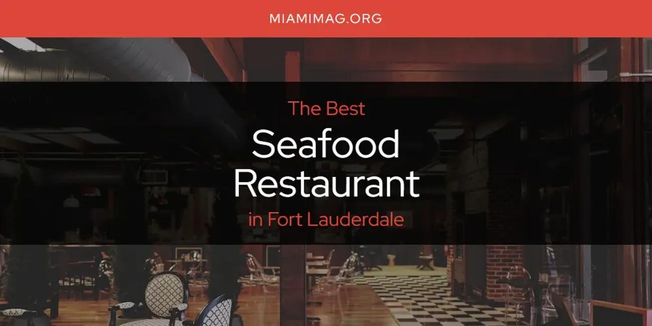 The Absolute Best Seafood Restaurant in Fort Lauderdale  [Updated 2024]