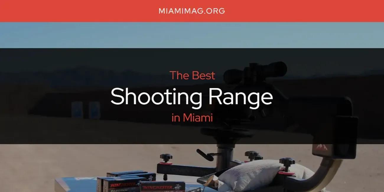 Miami's Best Shooting Range [Updated 2024]