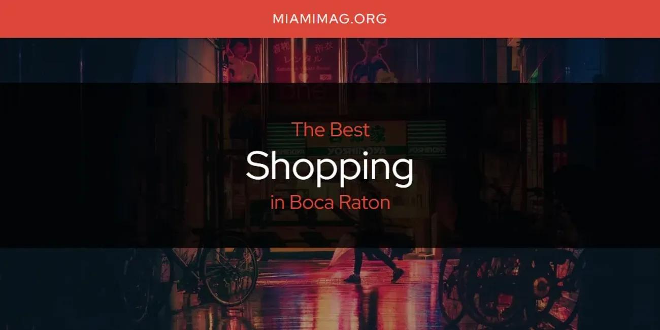 The Absolute Best Shopping in Boca Raton  [Updated 2024]