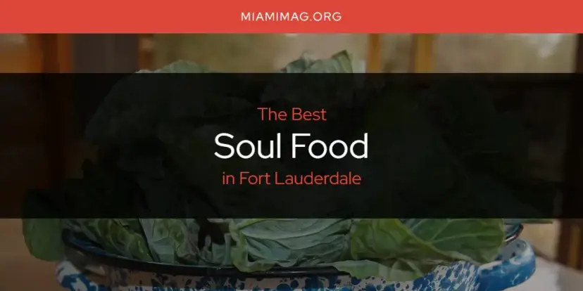 Fort Lauderdale's Best Soul Food [Updated 2024]