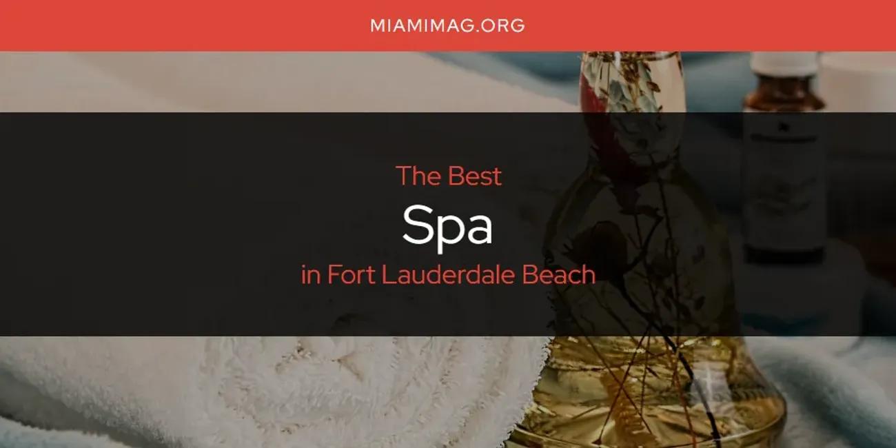 The Absolute Best Spa in Fort Lauderdale Beach  [Updated 2024]