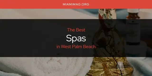 West Palm Beach's Best Spas [Updated 2024]