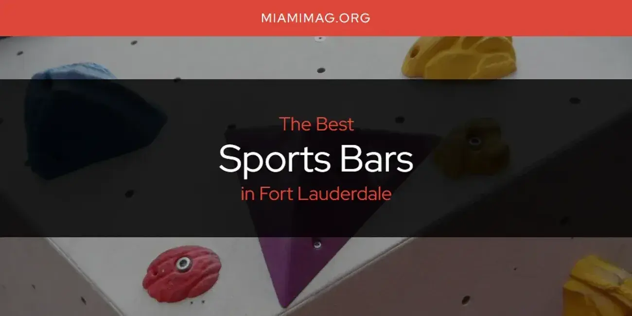 Fort Lauderdale's Best Sports Bars [Updated 2024]