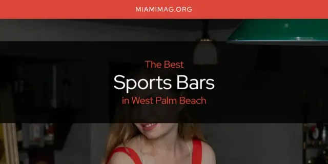 West Palm Beach's Best Sports Bars [Updated 2024]