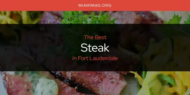 Fort Lauderdale's Best Steak [Updated 2024]