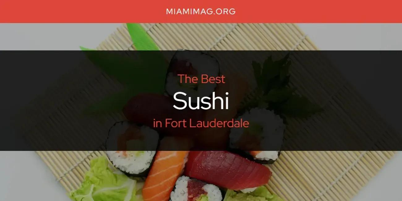 The Absolute Best Sushi in Fort Lauderdale  [Updated 2024]