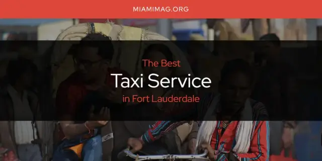 Fort Lauderdale's Best Taxi Service [Updated 2024]
