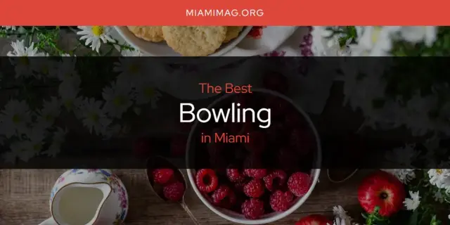 The Absolute Best Bowling in Miami  [Updated 2024]