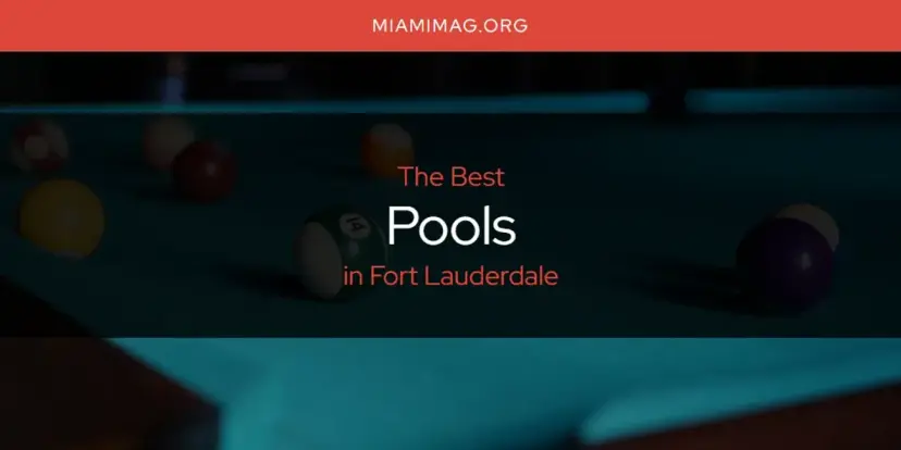 Fort Lauderdale's Best Pools [Updated 2024]