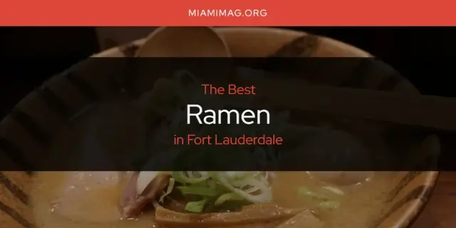 Fort Lauderdale's Best Ramen [Updated 2024]