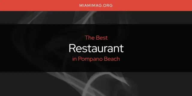 Pompano Beach's Best Restaurant [Updated 2024]