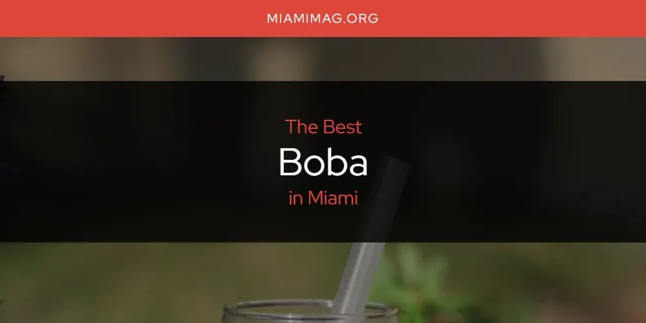 The Best Boba in Miami [Updated 2025]