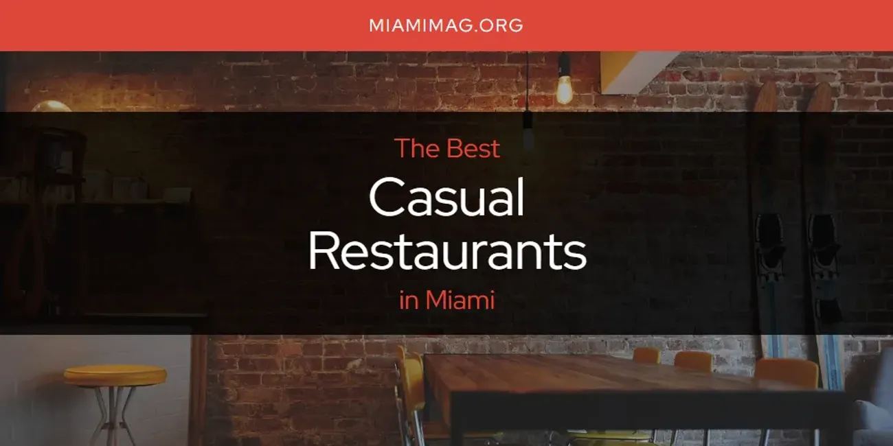 Miami's Best Casual Restaurants [Updated 2024]