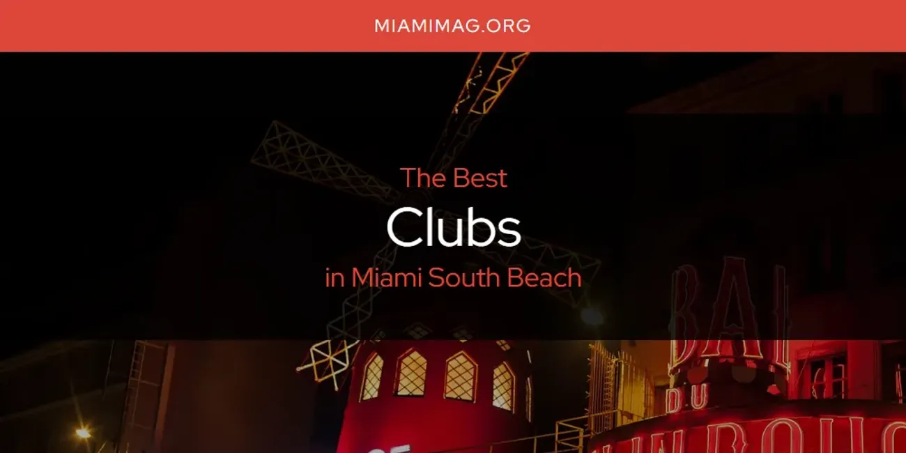 Miami South Beach's Best Clubs [Updated 2025]