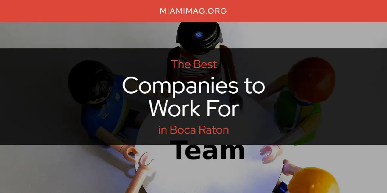 The Absolute Best Companies to Work for in Boca Raton  [Updated 2025]