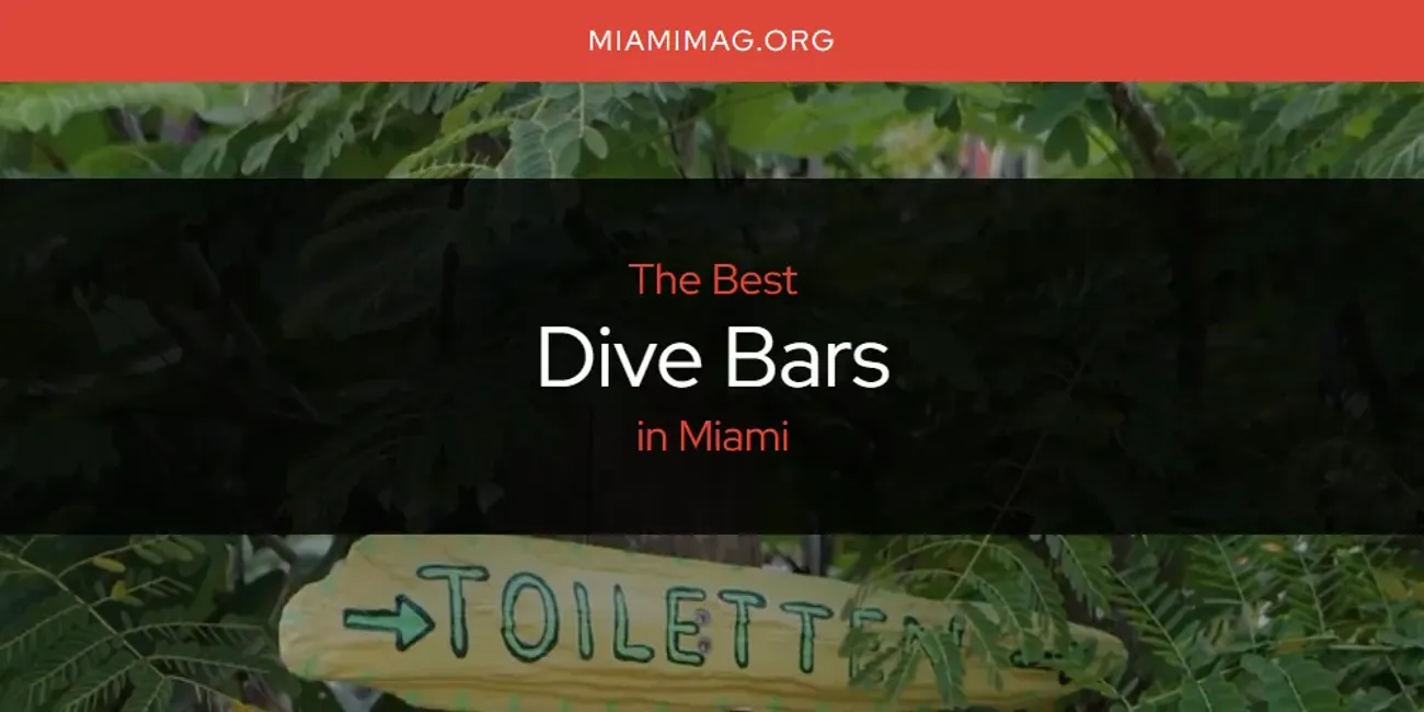 Miami's Best Dive Bars [Updated 2025]