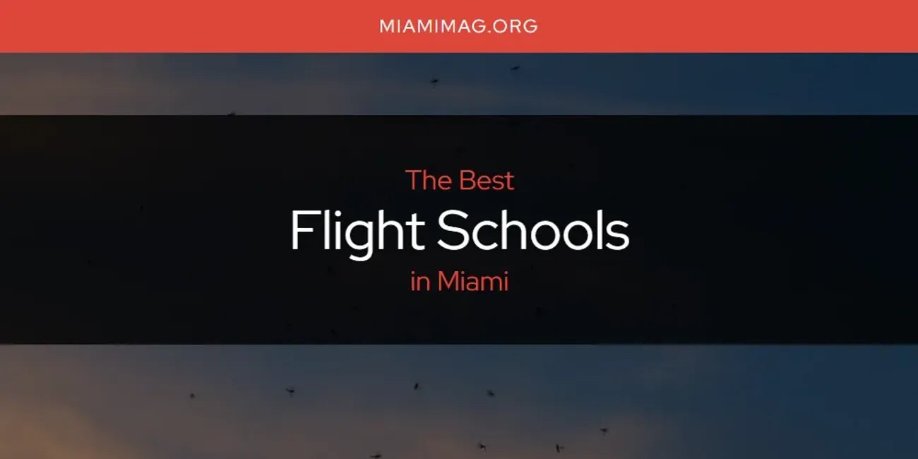 Miami's Best Flight Schools [Updated 2025]