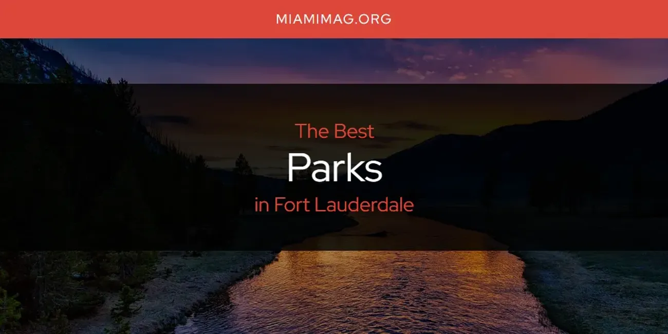 The Absolute Best Parks in Fort Lauderdale  [Updated 2025]