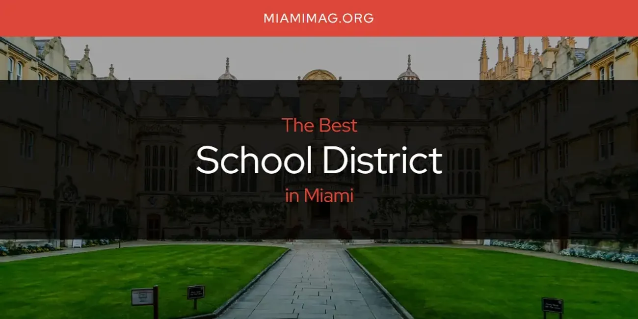 Miami's Best School District [Updated 2025]
