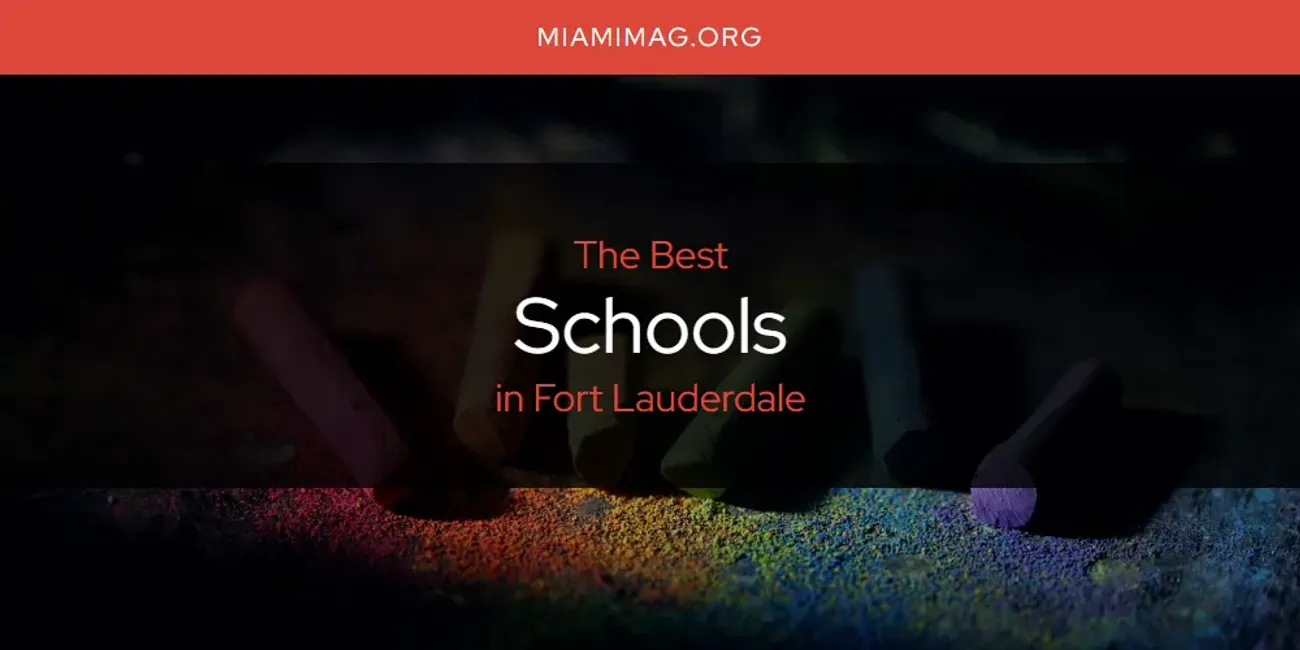 The Absolute Best Schools in Fort Lauderdale  [Updated 2025]